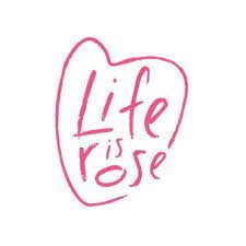 Life Is Rose